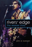 Rivers' Edge : The Weezer Story артикул 3990e.